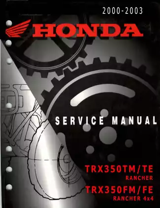 2000-2003 Honda Rancher 350 TRX350, TRX 350FE, TRX 350FM, TRX 350TE, TRX 350TM, Fourtrax service manual