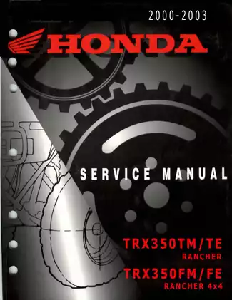Honda TRX350FE, TRX350FM, TRX350TE, & TRX350TM Fourtrax Service Manual  (2000-2003) - Complete Guide for Maintenance and Troubleshooting manual preview